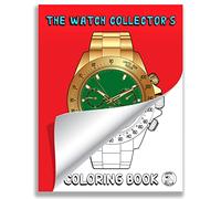 The Watch Collector's Coloring Book: Horology Colouring Book For Adults and Kids, Design Your Own Timepieces, Fun For Parents and Children by Diaper Book Club
