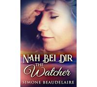 The Watcher - Nah Bei Dir
