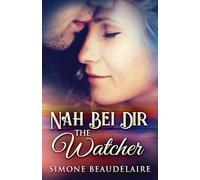 The Watcher - Nah Bei Dir