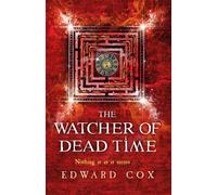 The Watcher of Dead Time : Book Three