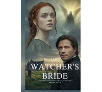THE WATCHER’S BRIDE: A Christian Paranormal Historical Romance
