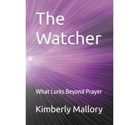 The Watcher: What Lurks Beyond Prayer