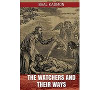 The Watchers and Their Ways