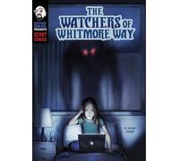 The Watchers of Whitmore Way (Michael Dahl Presents: Scary Stories)