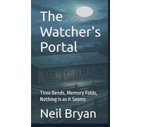 The Watcher's Portal: Time Bends, Memory Folds, Nothing is as it Seems (Reading Pleasure Series)