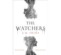The Watchers: the spine-chilling debut Gothic horror novel from A.M. Shine