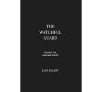 The Watchful Guard: Vigilance, situational awareness, professional boundaries, and the human reality of modern security roles (Behind the Uniform)