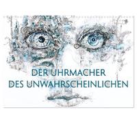 The watchmaker of the improbable UK-Version (Wall Calendar 2026 DIN A3 Landscape), CALVENDO 12 Month Wall Calendar