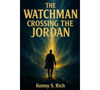 The Watchman: Crossing the Jordan: 3 (The Watchman Series)