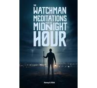 The Watchman: Meditations from the Midnight Hour: 1 (The Watchman Series)