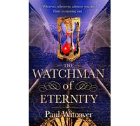 The Watchman of Eternity