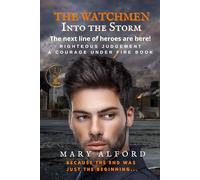 The Watchmen - Into the Storm: Courage Under Fire Book 11: Righteous Judgement
