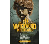 The Watchwood Inheritance: 1 (The Watchwood Chronicles)