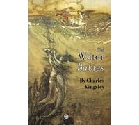 The Water-Babies : A Fairy-Tale for a Land Baby