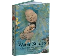 The Water Babies: A Fairy Tale for a Land-Baby (Calla Editions)