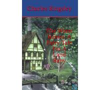 The Water Babies: A Fairy Tale For A Land Baby: Classic Children’s Fantasy and Adventure (Annotated)