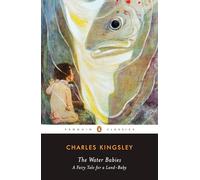 The Water Babies: A Fairy Tale for a Land-Baby