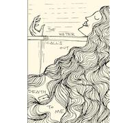 The Water Calls Out Death to Me