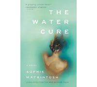 The Water Cure - Paperback / softback NEW Mackintosh, Sop 03/12/2019