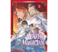 The Water Magician: Volume 2 (Manga)