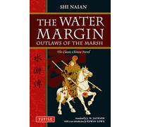 The Water Margin: Outlaws of the Marsh: The Classic Chinese Novel (Tuttle Classics)