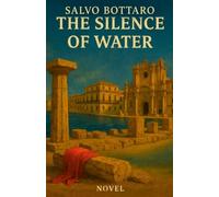 The Water of Silence: The Secrets of the Sunken Crypt