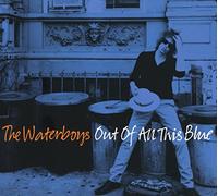 The Waterboys - Out of All This Blue (Deluxe)