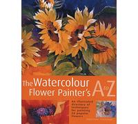 The Watercolour Flower Painter's A to Z