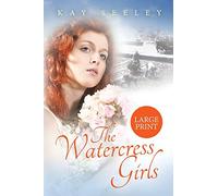 The Watercress Girls: Large Print Edition