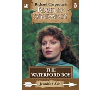 The Waterford Boy: from Richard Carpenter's Robin of Sherwood