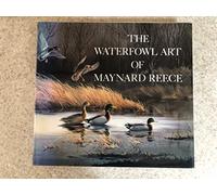 The Waterfowl Art of Maynard Reece