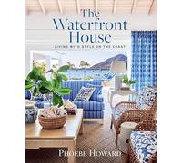 The Waterfront House: Living with Style on the Coast