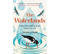 The Waterlands: Follow a Raindrop from Source to Sea