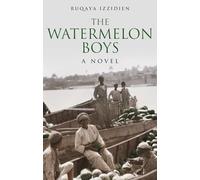 The Watermelon Boys: A Novel (Hoopoe Fiction)
