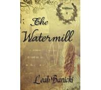 The Watermill: Volume 4 (Wildflowers)