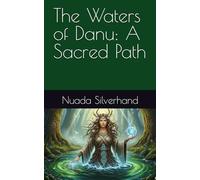 The Waters of Danu: A Sacred Path