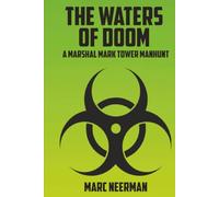 THE WATERS OF DOOM: A MARSHAL MARK TOWER MANHUNT