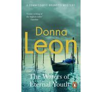 The Waters of Eternal Youth: (A Commissario Brunetti Mystery)