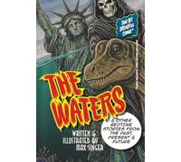 THE WATERS: & OTHER BEDTIME STORIES FROM THE PAST, PRESENT & THE FUTURE