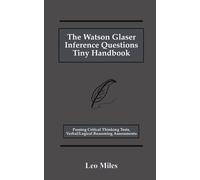 The Watson Glaser Inference Questions Tiny Handbook