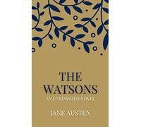 The Watsons: An Unfinished Novel