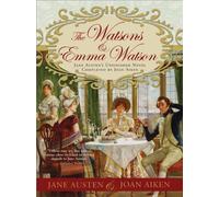 The Watsons and Emma Watson: Jane Austen's Unfinished Novel Completed
