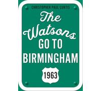 The Watsons Go to Birmingham--1963: 25th Anniversary Edition