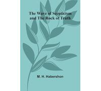 The Wave Of Scepticism And The Rock Of Truth