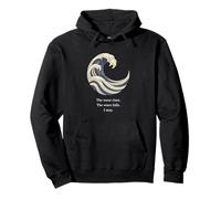 The Wave Rises The Wave Falls I Stay Affirmation Pullover Hoodie