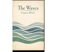 The Waves: A Modernist Novel