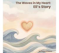 The Waves in My Heart: Eli's Story