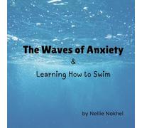 The Waves of Anxiety & Learning How to Swim
