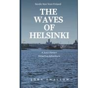 The Waves of Helsinki: Nordic Noir from Finland: 2 (The Jussi Alonen Mysteries)