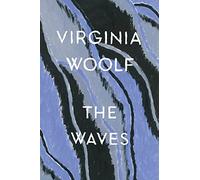 The Waves: The Virginia Woolf Library Authorized Edition